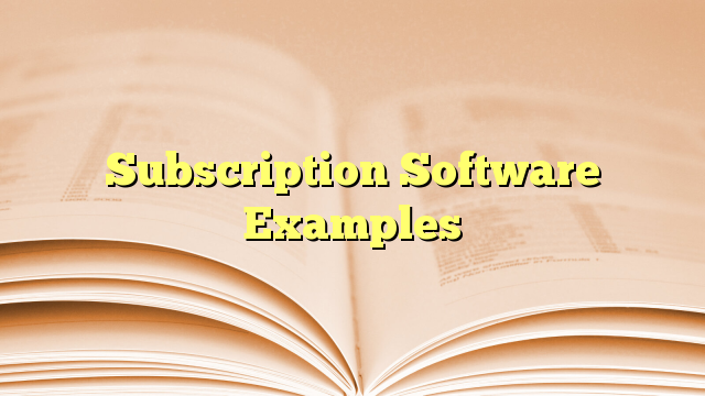 Read more about the article Subscription Software Examples